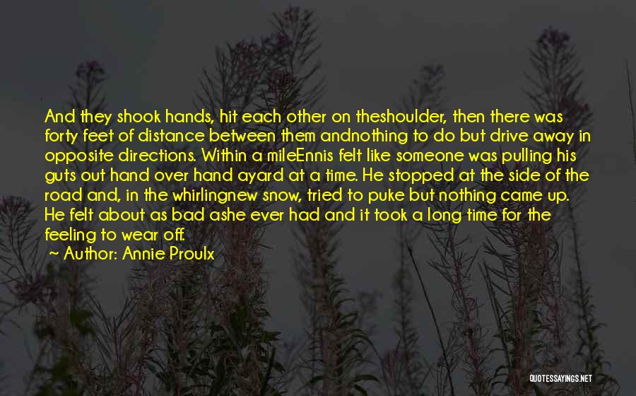 Bad Directions Quotes By Annie Proulx