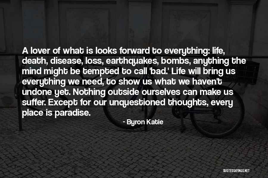 Bad Disease Quotes By Byron Katie Bad Disease Quotes By Byron Katie