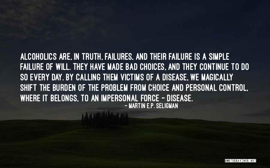 Bad Disease Quotes By Martin E.P. Seligman Bad Disease Quotes By Martin E.P. Seligman