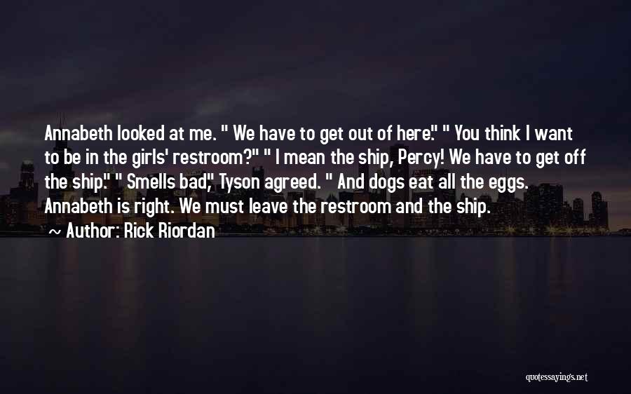 Bad Dogs Quotes By Rick Riordan