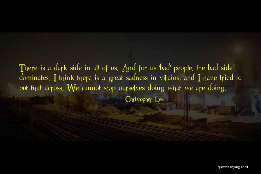 Bad Doing Quotes By Christopher Lee Bad Doing Quotes By Christopher Lee