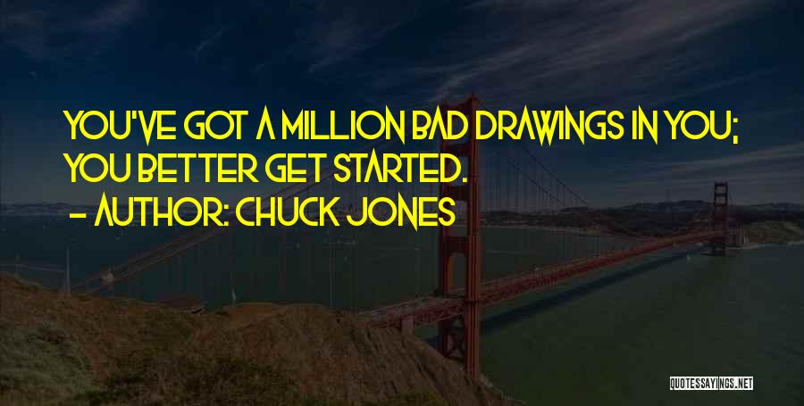 Bad Drawings Quotes By Chuck Jones