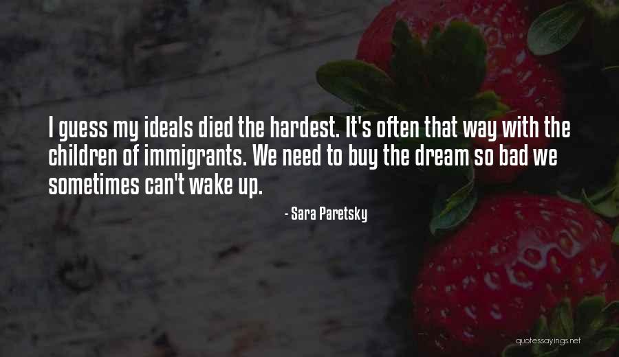 Bad Dream Quotes By Sara Paretsky Bad Dream Quotes By Sara Paretsky