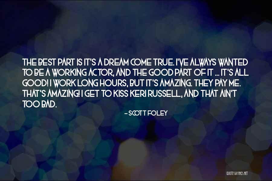 Bad Dream Quotes By Scott Foley Bad Dream Quotes By Scott Foley