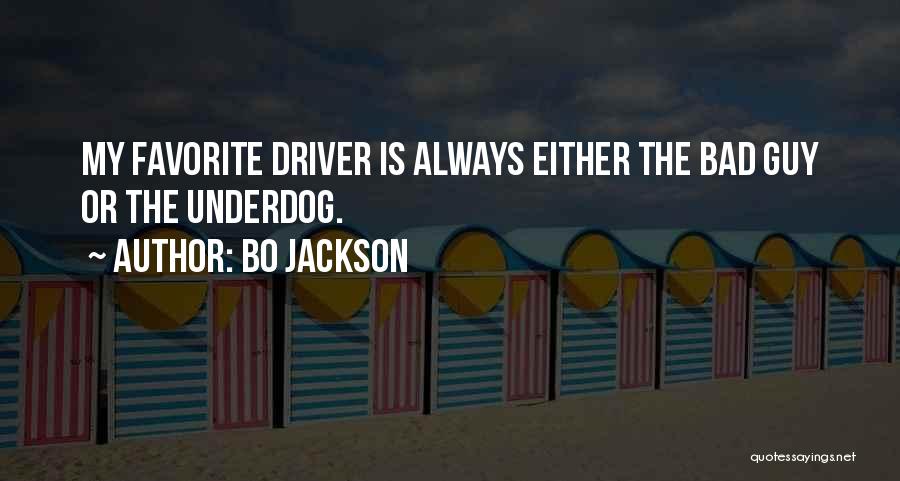 Bad Driver Quotes By Bo Jackson