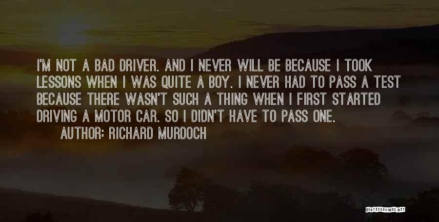 Bad Driver Quotes By Richard Murdoch