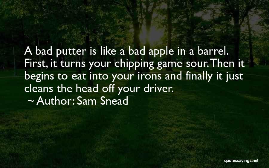 Bad Driver Quotes By Sam Snead