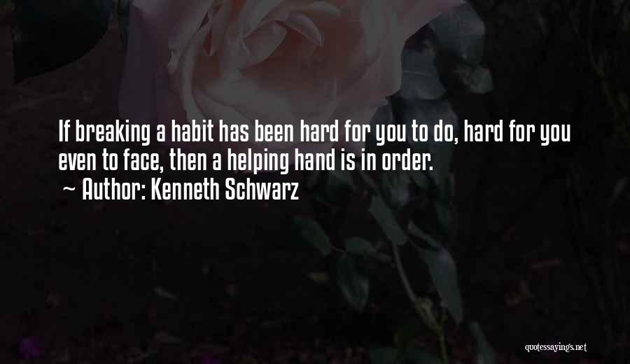 Bad Eating Habit Quotes By Kenneth Schwarz