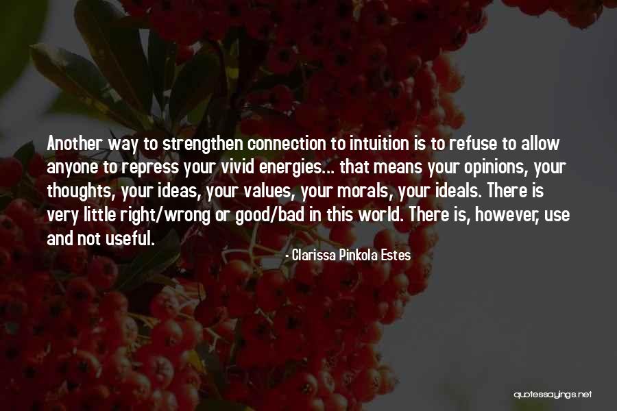 Bad Energy Quotes By Clarissa Pinkola Estes Bad Energy Quotes By Clarissa Pinkola Estes