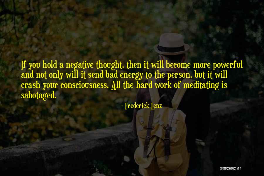 Bad Energy Quotes By Frederick Lenz Bad Energy Quotes By Frederick Lenz