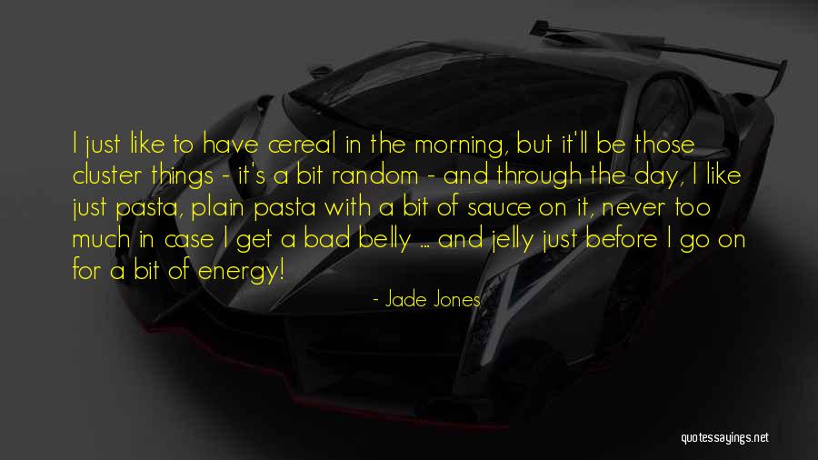 Bad Energy Quotes By Jade Jones Bad Energy Quotes By Jade Jones