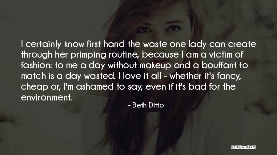 Bad Environment Quotes By Beth Ditto Bad Environment Quotes By Beth Ditto