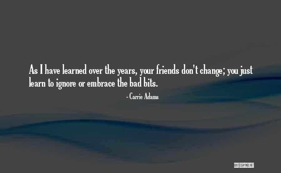 Bad Ex Friends Quotes By Carrie Adams Bad Ex Friends Quotes By Carrie Adams
