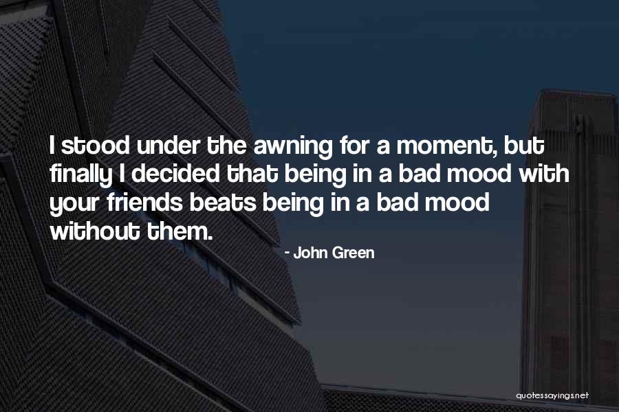 Bad Ex Friends Quotes By John Green Bad Ex Friends Quotes By John Green