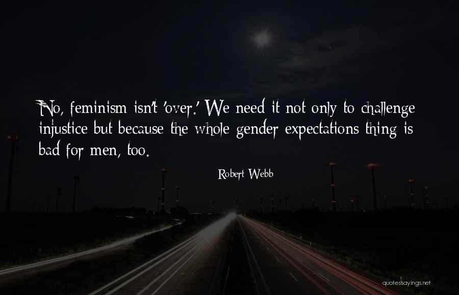 Bad Expectations Quotes By Robert Webb Bad Expectations Quotes By Robert Webb
