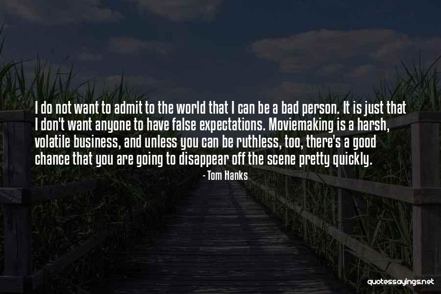 Bad Expectations Quotes By Tom Hanks Bad Expectations Quotes By Tom Hanks
