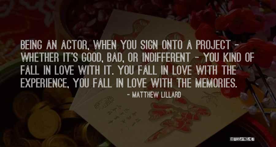 Bad Experience In Love Quotes By Matthew Lillard Bad Experience In Love Quotes By Matthew Lillard