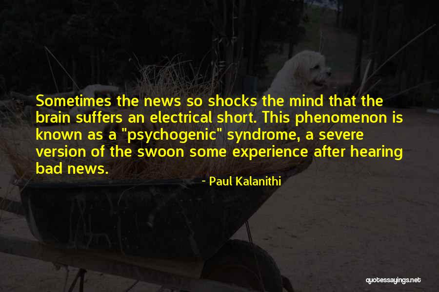 Bad Experience Quotes By Paul Kalanithi Bad Experience Quotes By Paul Kalanithi