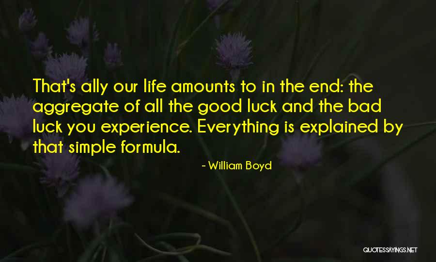 Bad Experience Quotes By William Boyd Bad Experience Quotes By William Boyd