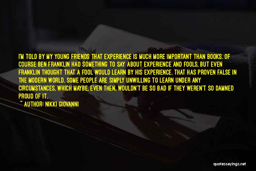 Bad Experience With Friends Quotes By Nikki Giovanni