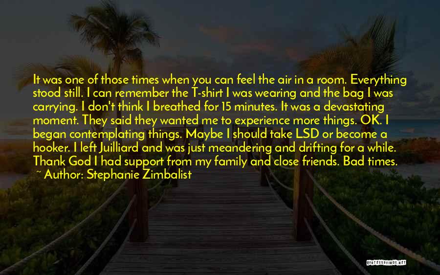 Bad Experience With Friends Quotes By Stephanie Zimbalist