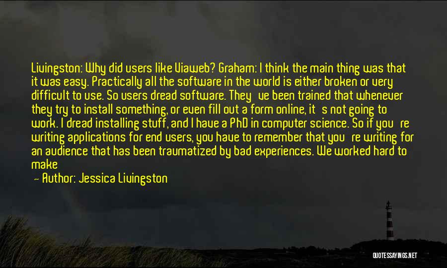 Bad Experiences Quotes By Jessica Livingston