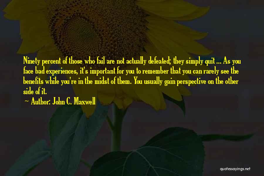 Bad Experiences Quotes By John C. Maxwell