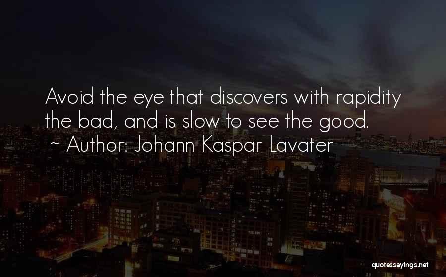 Bad Eye Quotes By Johann Kaspar Lavater
