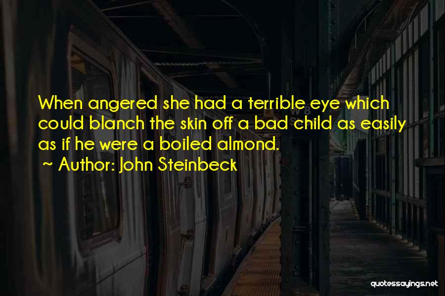 Bad Eye Quotes By John Steinbeck