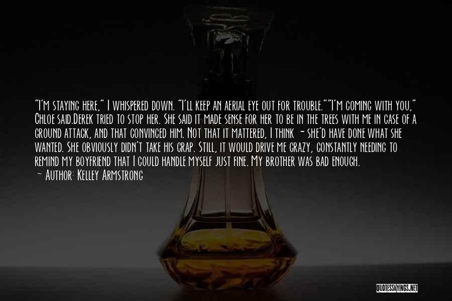 Bad Eye Quotes By Kelley Armstrong Bad Eye Quotes By Kelley Armstrong