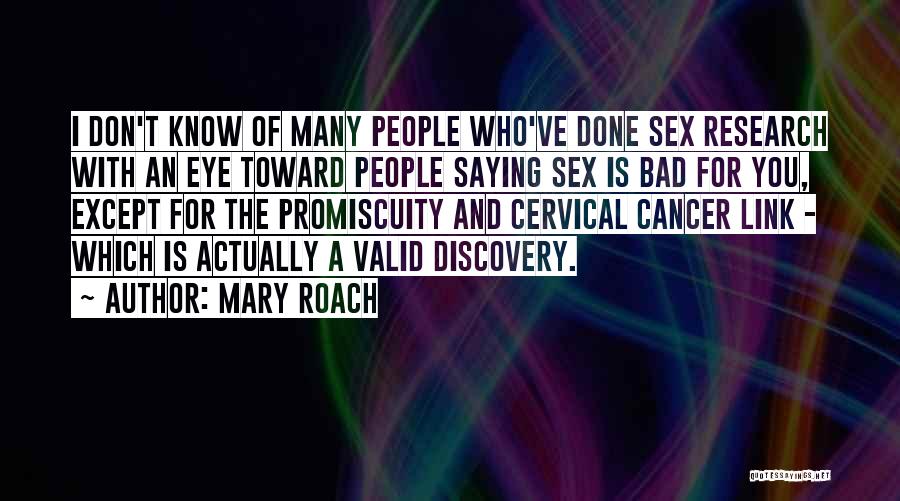 Bad Eye Quotes By Mary Roach