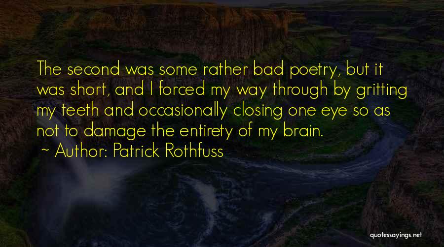Bad Eye Quotes By Patrick Rothfuss
