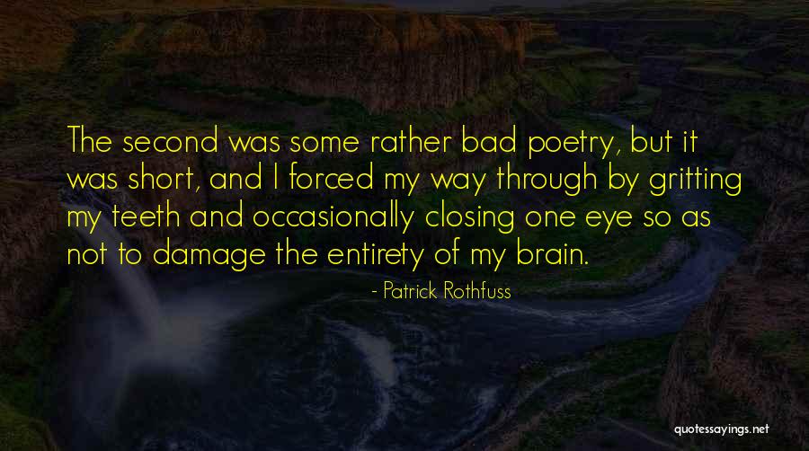 Bad Eye Quotes By Patrick Rothfuss