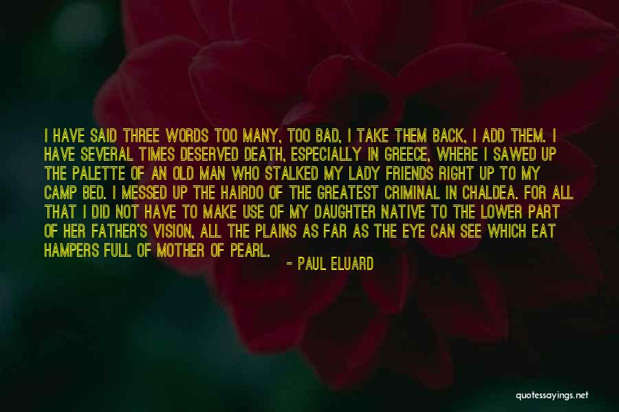 Bad Eye Quotes By Paul Eluard