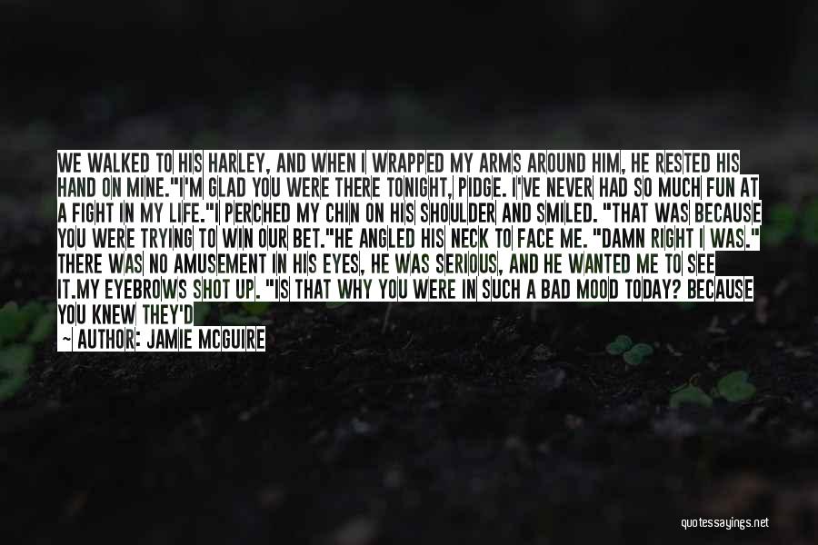 Bad Eyebrows Quotes By Jamie McGuire