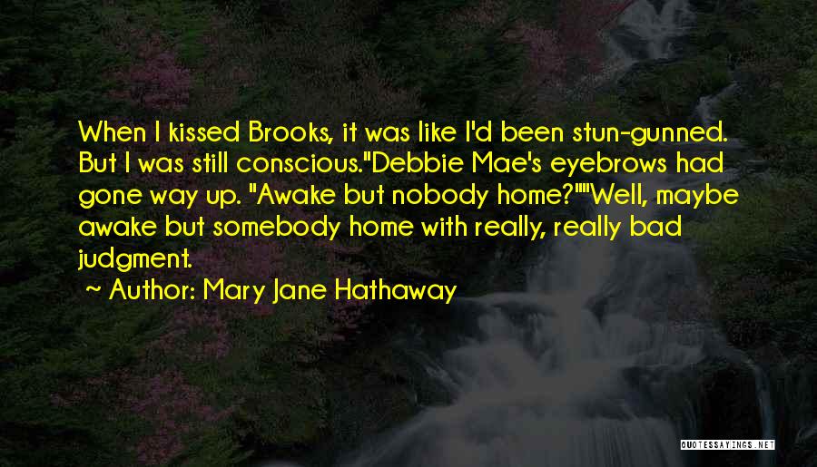 Bad Eyebrows Quotes By Mary Jane Hathaway