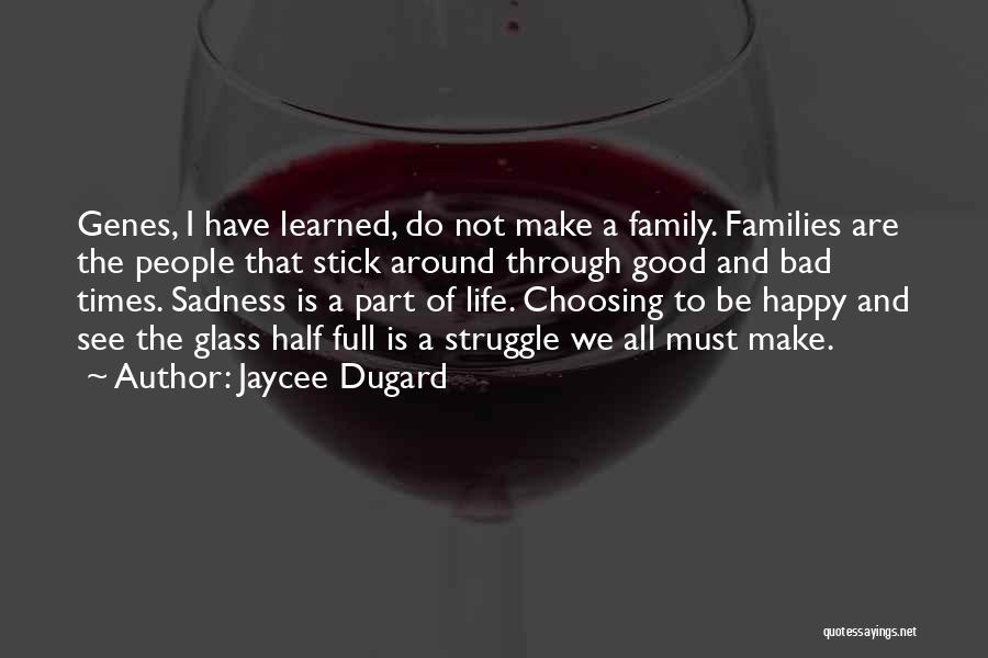 Bad Family Life Quotes By Jaycee Dugard