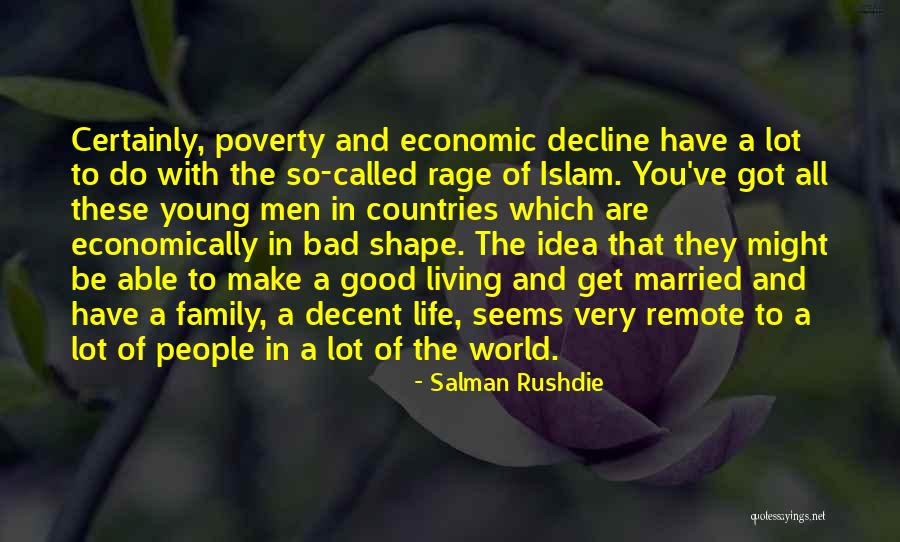 Bad Family Life Quotes By Salman Rushdie