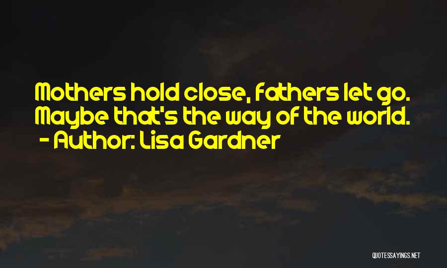 Bad Family Member Quotes By Lisa Gardner