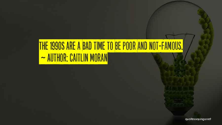 Bad Famous Quotes By Caitlin Moran