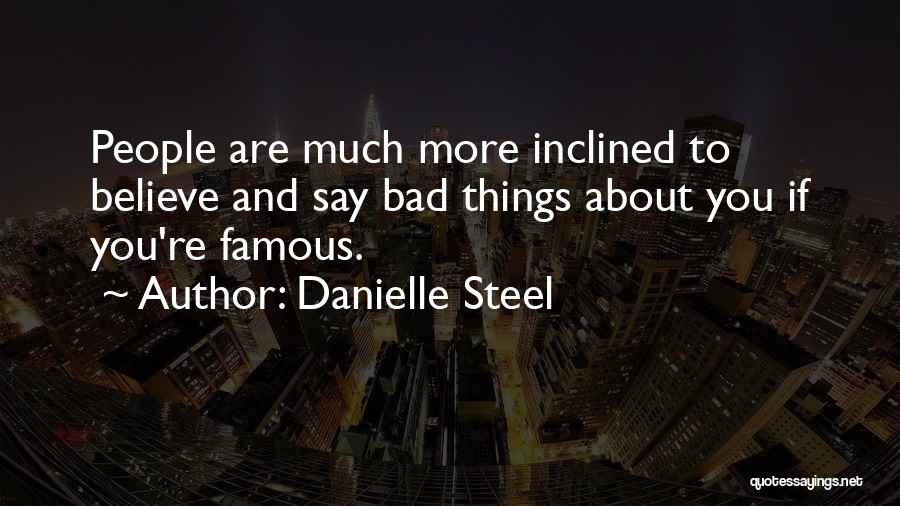 Bad Famous Quotes By Danielle Steel