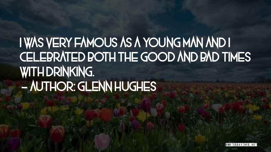 Bad Famous Quotes By Glenn Hughes