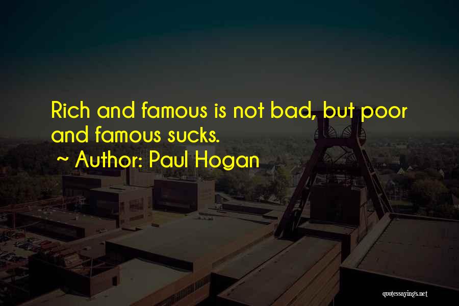 Bad Famous Quotes By Paul Hogan