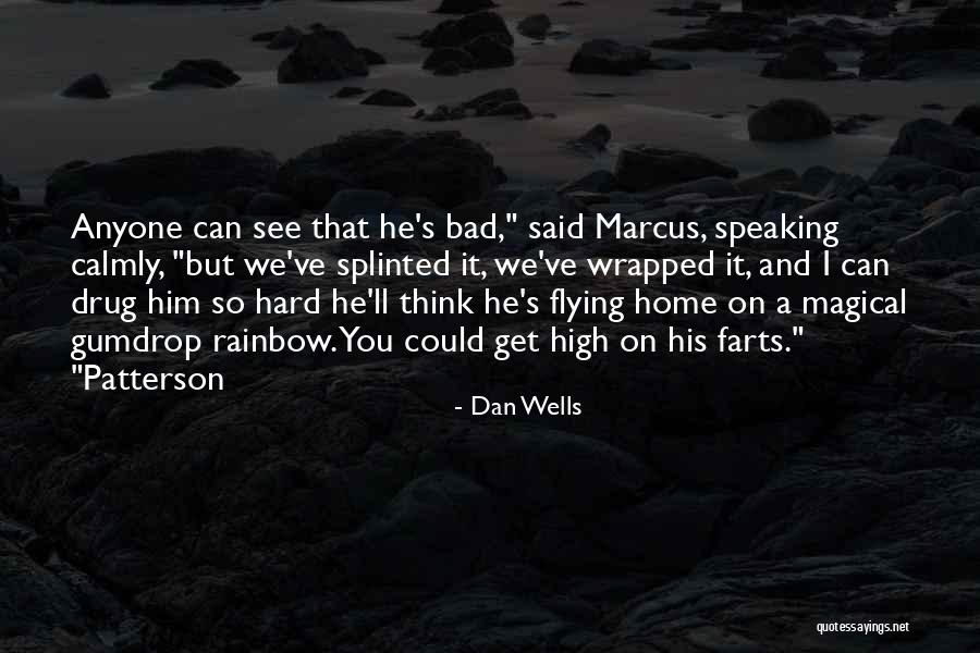 Bad Farts Quotes By Dan Wells Bad Farts Quotes By Dan Wells