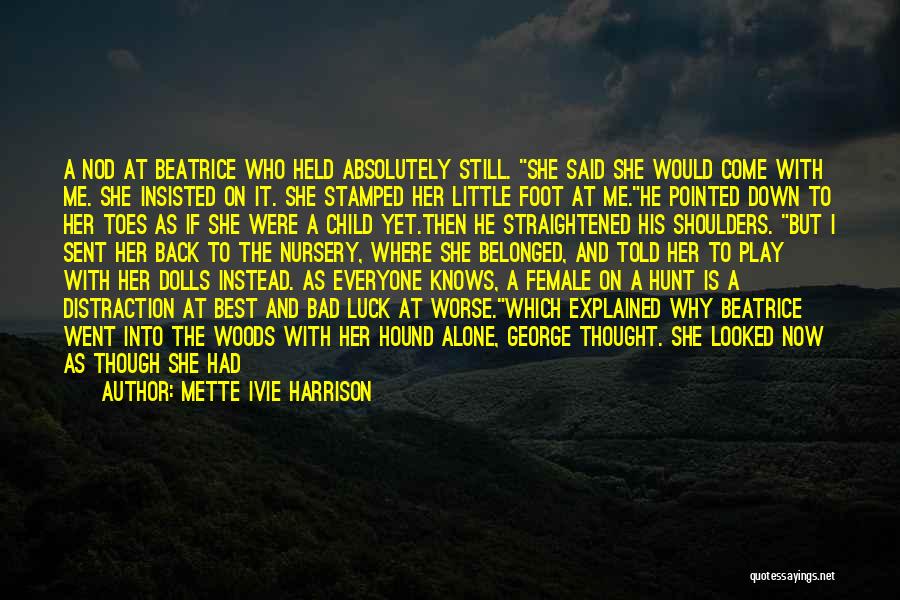 Bad Father And Daughter Quotes By Mette Ivie Harrison