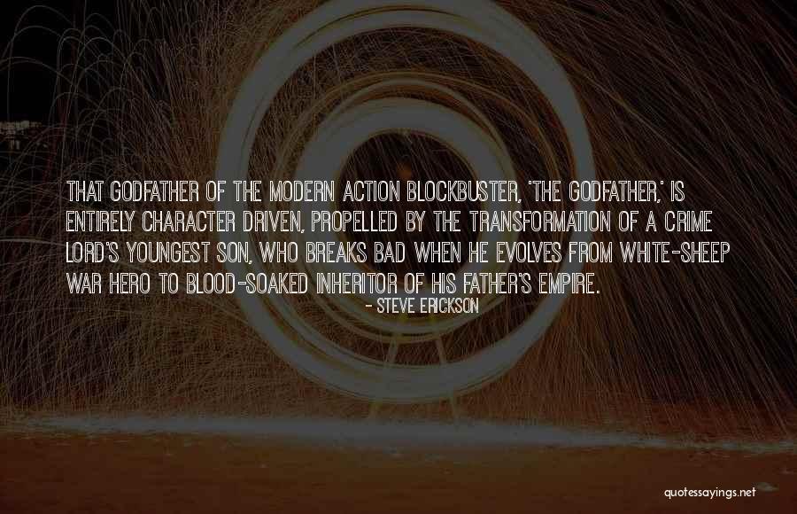 Bad Father And Son Quotes By Steve Erickson Bad Father And Son Quotes By Steve Erickson