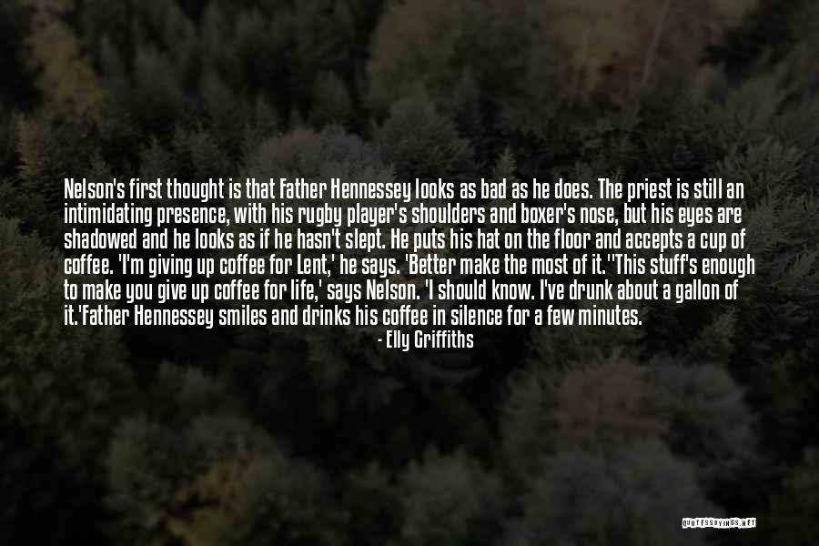 Bad Father Quotes By Elly Griffiths Bad Father Quotes By Elly Griffiths
