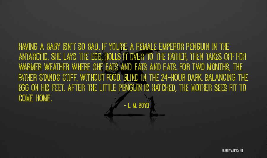 Bad Father Quotes By L. M. Boyd Bad Father Quotes By L. M. Boyd