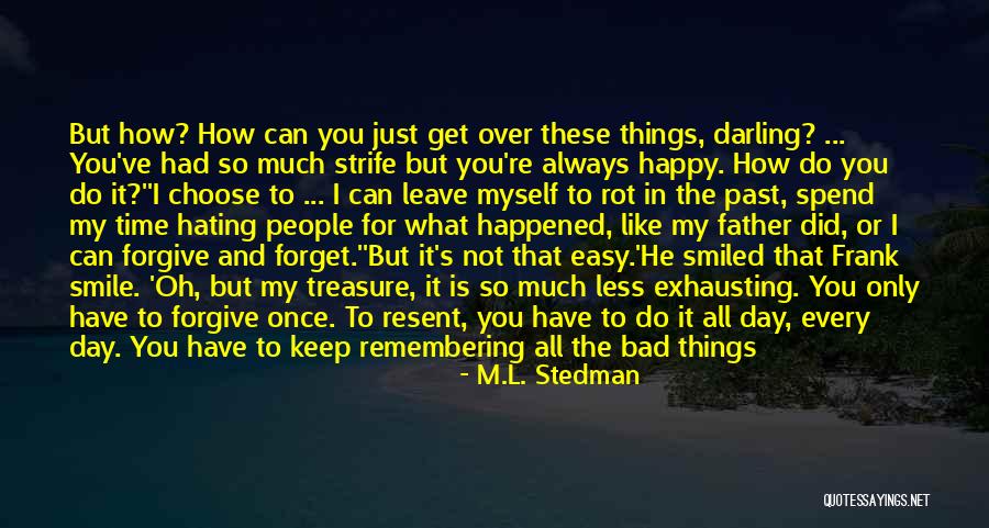 Bad Father Quotes By M.L. Stedman