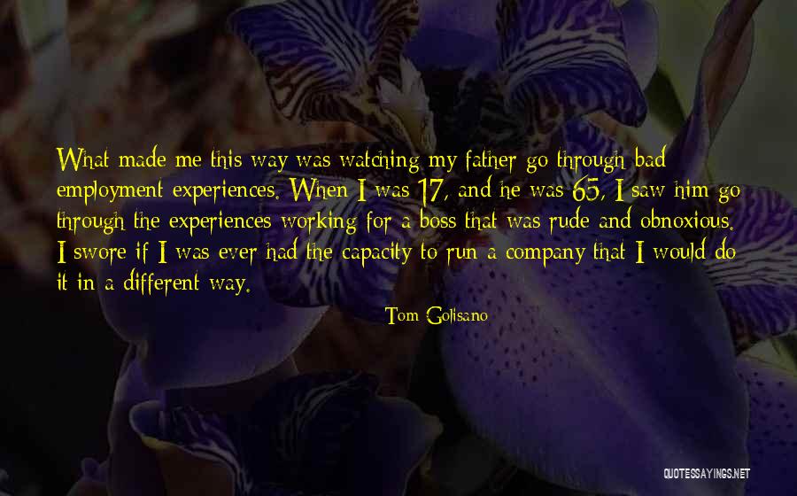 Bad Father Quotes By Tom Golisano